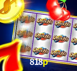 A Popularidade dos Caça-Níqueis no 818p